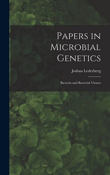 Produktbild: Papers in Microbial Genetics; Bacteria and Bacterial Viruses