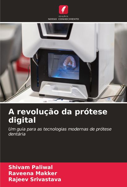 Produktbild: A revolu&ccedil;&atilde;o da pr&oacute;tese digital