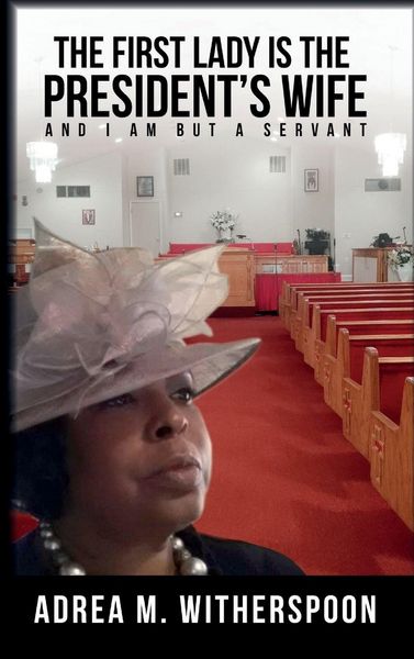 Produktbild: The First Lady is the President's Wife, and I am but a Servant