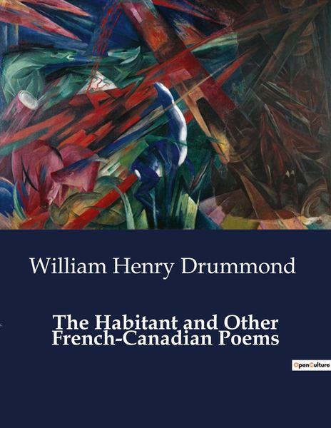 Produktbild: The Habitant and Other French-Canadian Poems