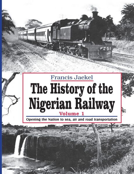 Produktbild: The History of the Nigerian Railway. Vol 1