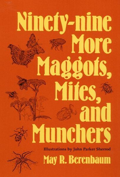 Produktbild: Berenbaum, M: Ninety-nine More Maggots, Mites, and Munchers