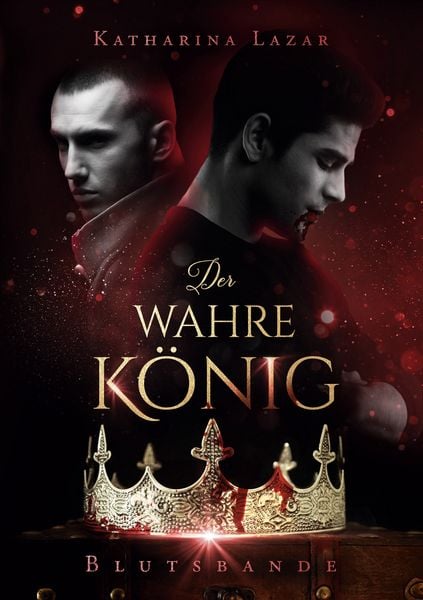 Der wahre König, Taschenbuch von Katharina Lazar, BoD – Books on Demand, 9783753495514