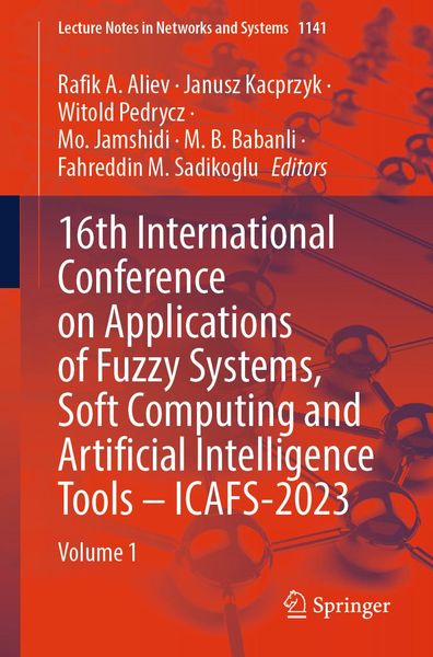 Produktbild: 16th International Conference on Applications of Fuzzy Systems, Soft Computing and Artificial Intelligence Tools - ICAFS-2023