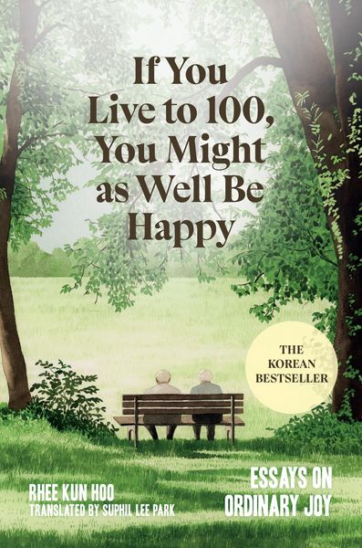 Produktbild: If You Live to 100, You Might as Well Be Happy