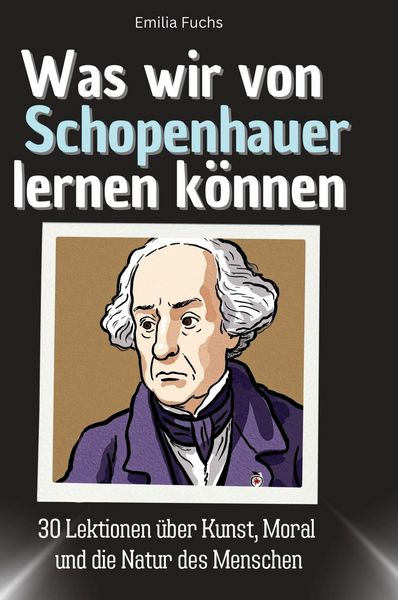 Produktbild: Was wir von Schopenhauer lernen k&ouml;nnen