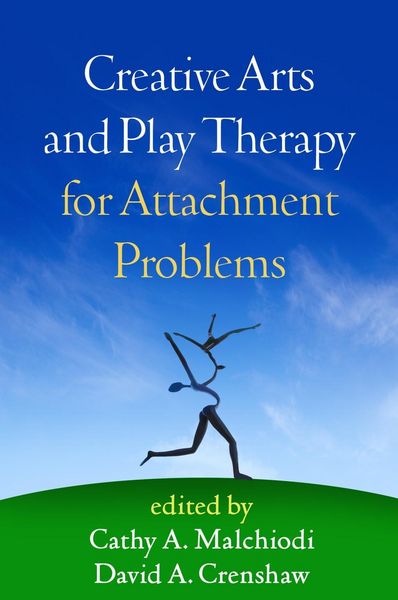 Produktbild: Creative Arts and Play Therapy for Attachment Problems
