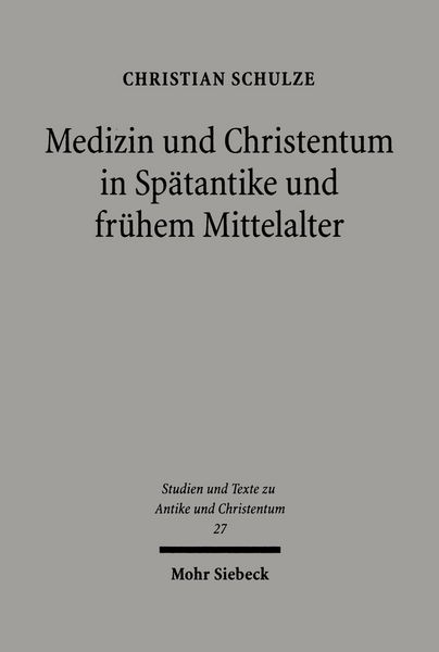 Produktbild: Medizin und Christentum in Sp&auml;tantike und fr&uuml;hem Mittelalter