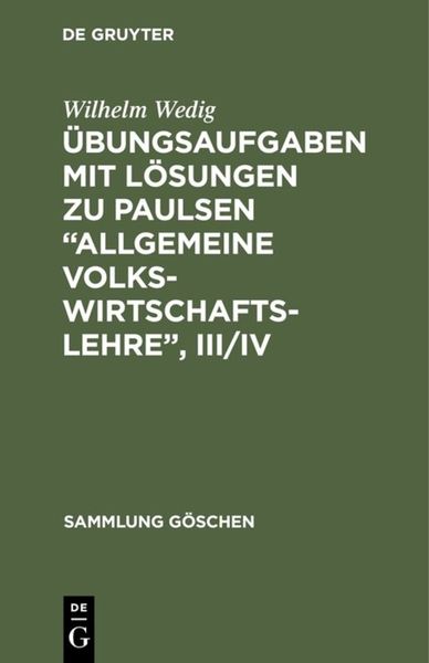 Produktbild: &Uuml;bungsaufgaben mit L&ouml;sungen zu Paulsen &ldquo;Allgemeine Volkswirtschaftslehre&rdquo;, III/IV