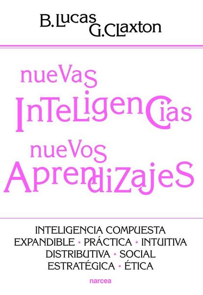 Produktbild: Nuevas inteligencias, nuevos aprendizajes : inteligencia compuesta, expandible, pr&aacute;ctica, intuitiva, distributiva, social, estrat&eacute;gica, &eacute;tica
