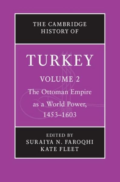 Produktbild: Cambridge History of Turkey: Volume 2, The Ottoman Empire as a World Power, 1453-1603