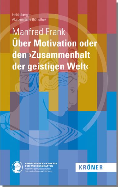 Produktbild: &Uuml;ber Motivation oder den &rsaquo;Zusammenhalt der geistigen Welt&lsaquo;