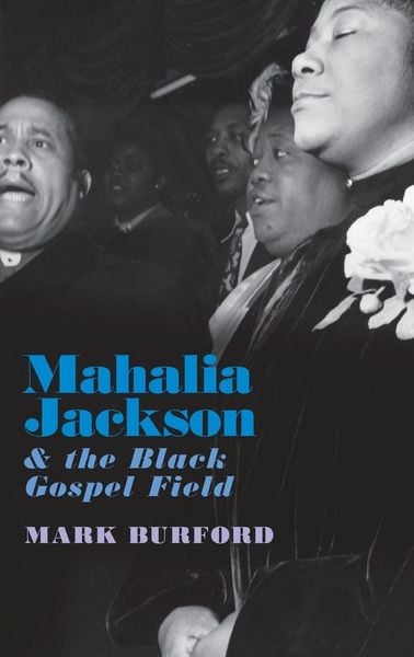 Produktbild: Mahalia Jackson and the Black Gospel Field