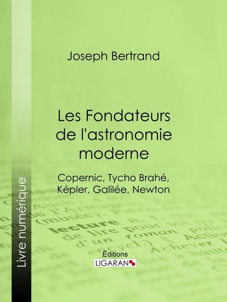Produktbild: Les Fondateurs de l'astronomie moderne