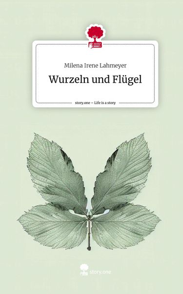 Produktbild: Wurzeln und Fl&uuml;gel. Life is a Story - story.one