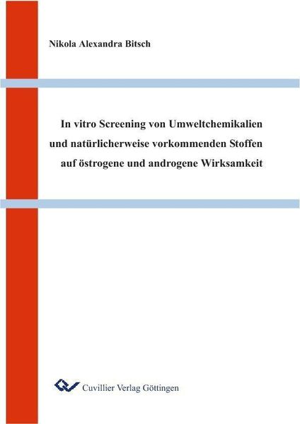 Produktbild: In vitro Screening von Umweltchemikalien und nat&uuml;rlicherweise vorkommenden Stoffen auf &ouml;strogene und androgene Wirksamkeit