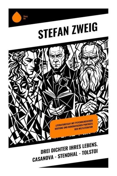 Drei Dichter ihres Lebens. Casanova - Stendhal - Tolstoi, Taschenbuch von Stefan Zweig, Copycat, 9788028524791