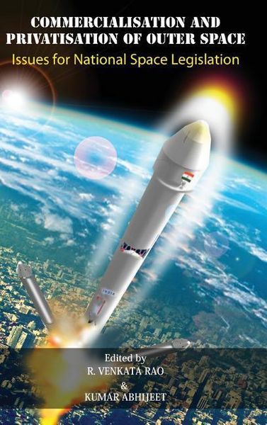 Produktbild: Commercialisation and Privatisation of Outer Space: Issues for National Space Legislation