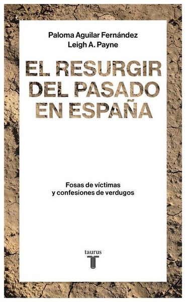 Produktbild: El resurgir del pasado en Espa&ntilde;a : fosas de v&iacute;ctimas y confesiones de verdugos