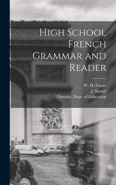 Produktbild: High School French Grammar and Reader [microform]