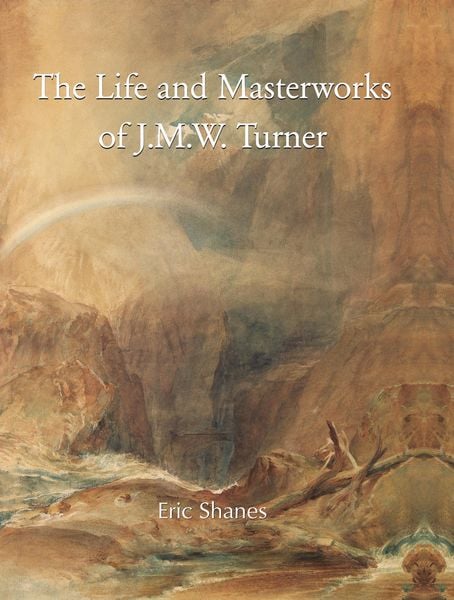 Produktbild: The Life and Masterworks of J.M.W. Turner