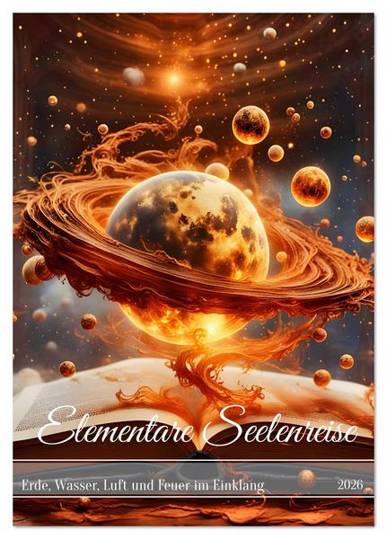 Elementare Seelenreise (Tischkalender 2026 DIN A5 hoch), CALVENDO Monatskalender