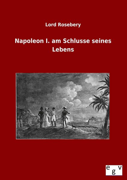 Produktbild: Napoleon I. am Schlusse seines Lebens