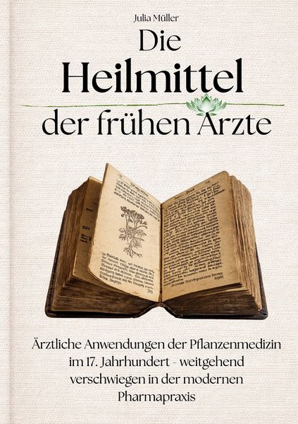 Produktbild: Die Heilmittel der fr&uuml;hen &Auml;rzte