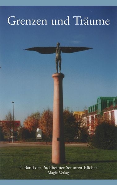 Grenzen und Träume, Taschenbuch von Anthologie, Magie-Verlag Puchheim, 9783936583069