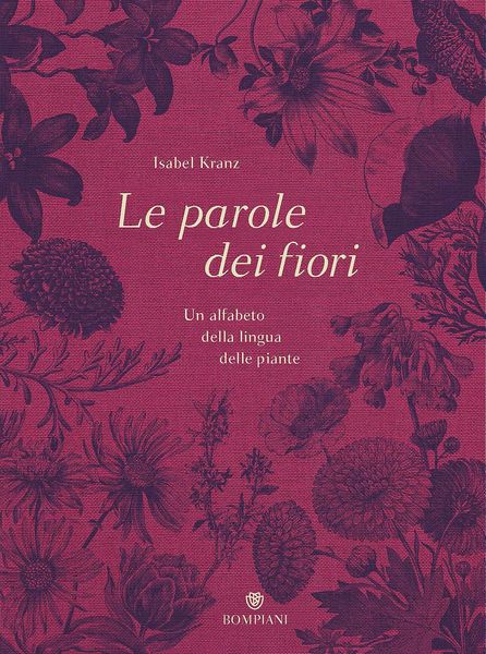 Produktbild: Le parole dei fiori. Un alfabeto della lingua delle piante
