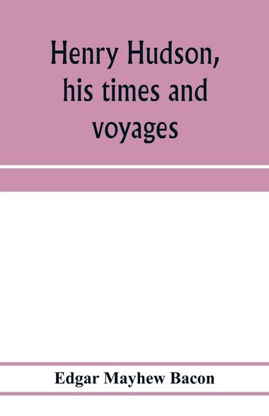 Produktbild: Henry Hudson, his times and voyages