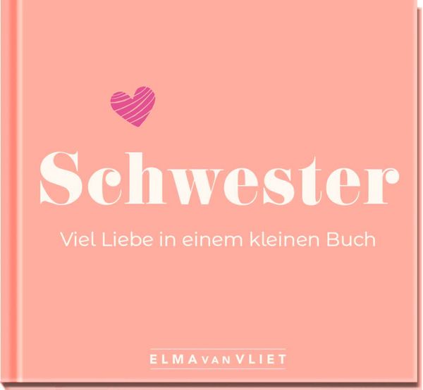 Produktbild: Schwester. Viel Liebe in einem kleinen Buch