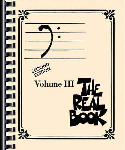 Produktbild: The Real Book Volume III Bass Clef 2nd Edition: Sheet Music Collection for Jazz Musicians Trombone Tuba Bassoon and More 400 Jazz Lead Sheets with Chords for Gigging Players and Music Students