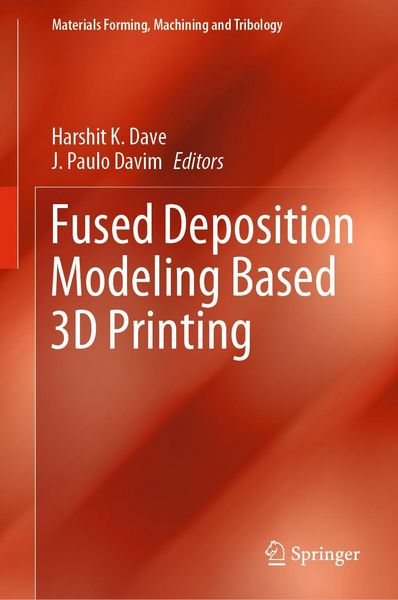 Produktbild: Fused Deposition Modeling Based 3D Printing