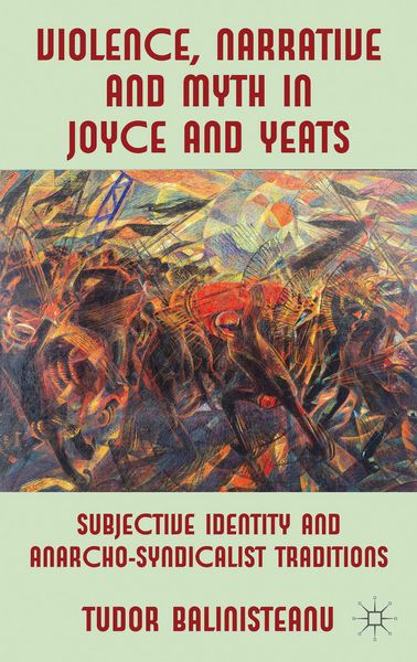 Produktbild: Violence, Narrative and Myth in Joyce and Yeats