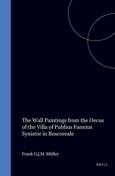 Produktbild: The Wall Paintings from the Oecus of the Villa of Publius Fannius Synistor in Boscoreale