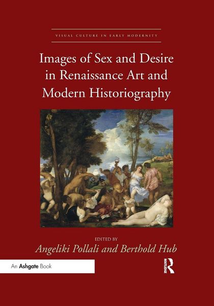 Produktbild: Images of Sex and Desire in Renaissance Art and Modern Historiography