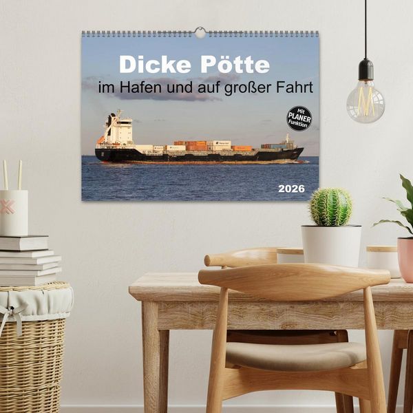Produktbild: Dicke P&ouml;tte im Hafen und auf gro&szlig;er Fahrt (Wandkalender 2026 DIN A3 quer), CALVENDO Monatskalender