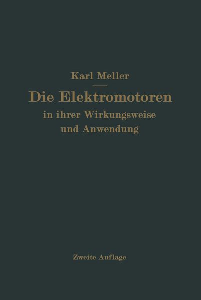 Produktbild: Die Elektromotren in ihrer Wirkungsweise und Anwendung