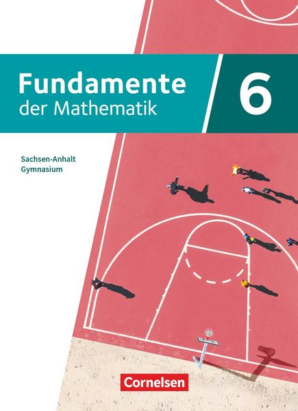 Fundamente der Mathematik - Sachsen-Anhalt ab 2024 - 6. Schuljahr, Gebundene Ausgabe von , Cornelsen Verlag, 978-3-06-000253-5