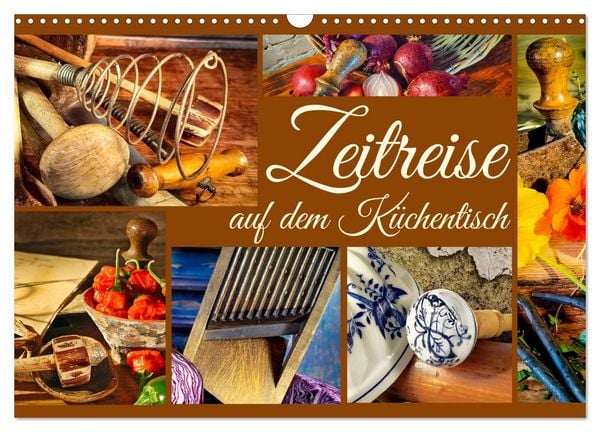 Zeitreise auf dem Küchentisch (Wandkalender 2026 DIN A3 quer), CALVENDO Monatskalender