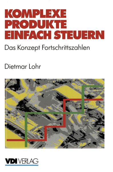 Komplexe Produkte einfach steuern, Taschenbuch von Dietmar Lohr, Springer Berlin, 9783540623618