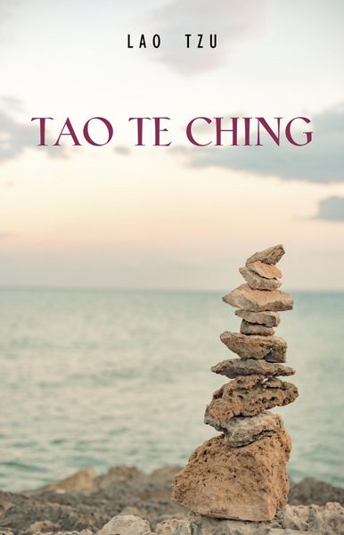 Produktbild: Lao Tzu : Tao Te Ching : A Book About the Way and the Power of the Way