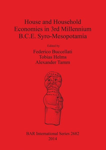 Produktbild: House and Household Economies in 3rd Millennium B.C.E. Syro-Mesopotamia