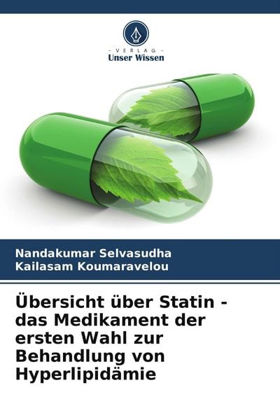 Produktbild: &Uuml;bersicht &uuml;ber Statin - das Medikament der ersten Wahl zur Behandlung von Hyperlipid&auml;mie