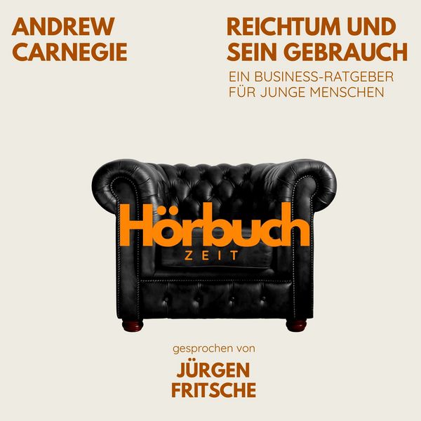 Produktbild: Reichtum und sein Gebrauch. Ein Business-Ratgeber f&uuml;r junge Menschen.