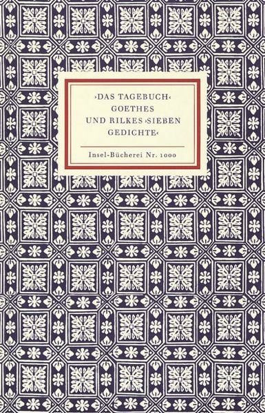 Produktbild: &rsaquo;Das Tagebuch&lsaquo; Goethes und Rilkes &rsaquo;Sieben Gedichte&lsaquo;
