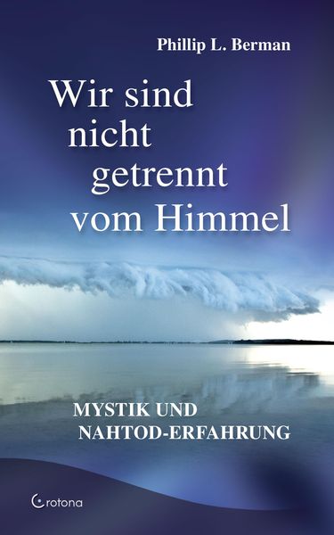 Produktbild: Wir sind nicht getrennt vom Himmel: Mystik und Nahtod-Erfahrungen