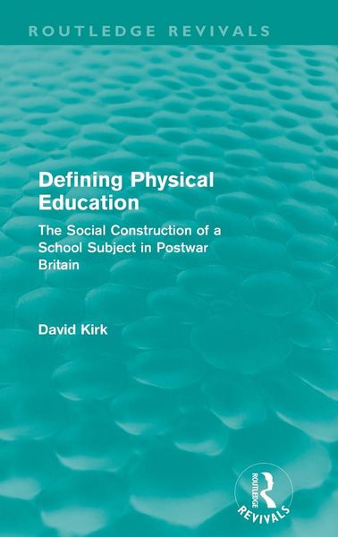 Produktbild: Defining Physical Education (Routledge Revivals)