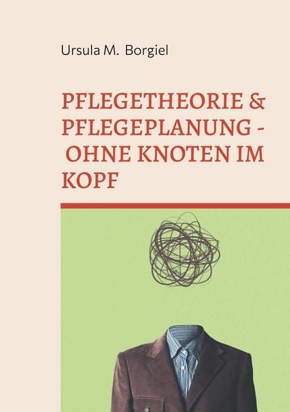 Produktbild: Pflegetheorie & Pflegeplanung - Ohne Knoten im Kopf